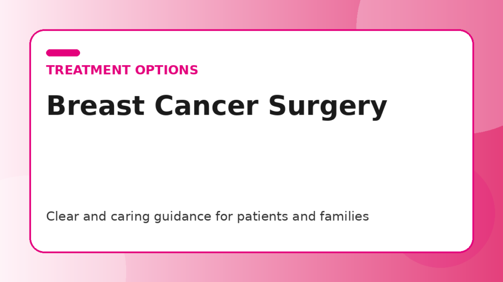Pink title graphic for a guide to what happens during breast cancer surgery for patients and families