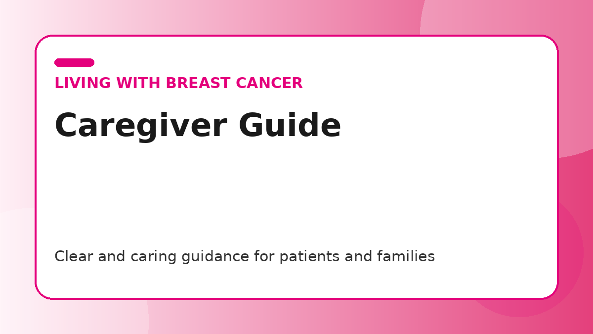 Pink title graphic for a caregiver guide to helping a loved one through breast cancer treatment for patients and families